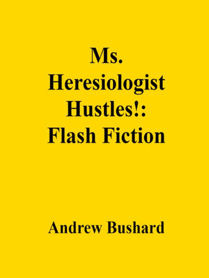 cover image of Ms. Heresiologist Hustles!